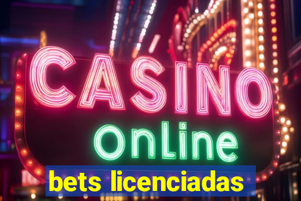 bets licenciadas